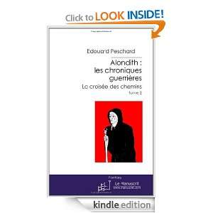 Alondith les chroniques guerrières. Tome 2 (French Edition) Edouard 