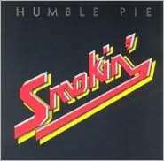   Smokin by A&M, Humble Pie