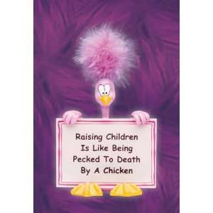  Raising Children Being Pecked to Death Feathered Attitude 
