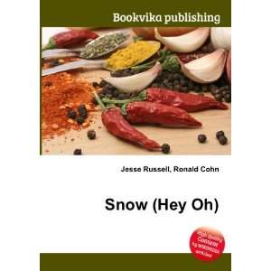  Snow (Hey Oh) Ronald Cohn Jesse Russell Books