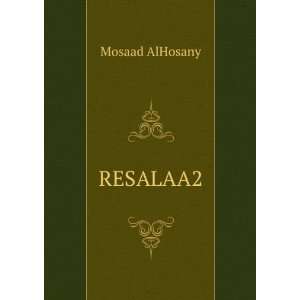  RESALAA2 Mosaad AlHosany Books