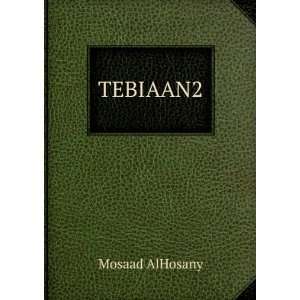  TEBIAAN2 Mosaad AlHosany Books