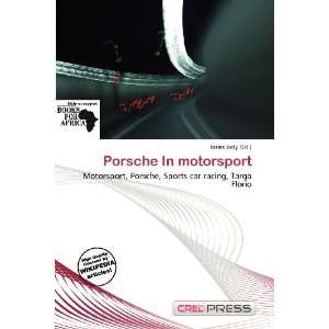  Porsche In motorsport (9786200912282) Iosias Jody Books