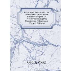   Des Classischen Alterthums (French Edition) Georg Voigt Books