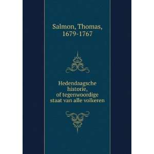   tegenwoordige staat van alle volkeren Thomas, 1679 1767 Salmon Books