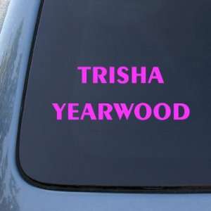  TRISHA YEARWOOD   Vinyl Car Decal Sticker #1886  Vinyl 