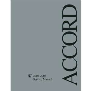  2003 2004 2005 HONDA ACCORD Service Manual Automotive