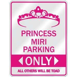   PRINCESS MIRI PARKING ONLY  PARKING SIGN