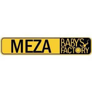   MEZA BABY FACTORY  STREET SIGN