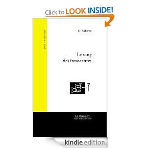 Le Sang des innocentes (French Edition) K. Ndiaye  