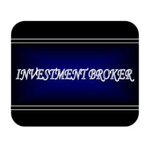    Job Occupation   Investment broker Mouse Pad 