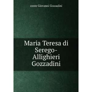  Maria Teresa di Serego Allighieri Gozzadini conte 