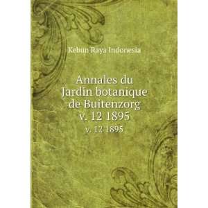  Annales du Jardin botanique de Buitenzorg. v. 12 1895 