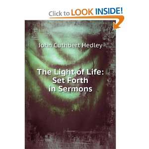   The Light of Life Set Forth in Sermons John Cuthbert Hedley Books