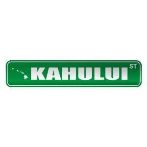   KAHULUI ST  STREET SIGN USA CITY HAWAII