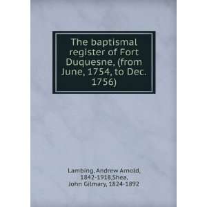   Andrew Arnold, 1842 1918,Shea, John Gilmary, 1824 1892 Lambing Books