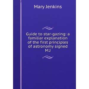  Guide to star gazing a familiar explanation of the first 