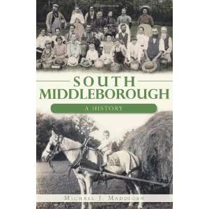  South Middleborough A History (MA) (The History Press 