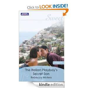 The Italian Playboys Secret Son Rebecca Winters  Kindle 