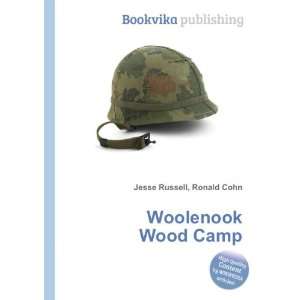  Woolenook Wood Camp Ronald Cohn Jesse Russell Books