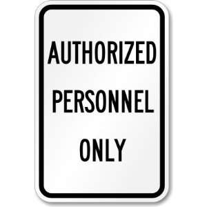   Personnel Only High Intensity Grade Sign, 18 x 12
