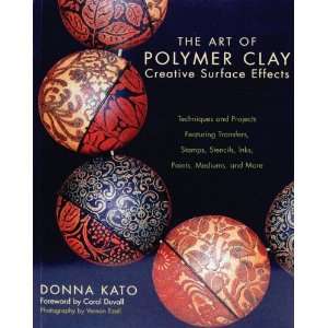  The Art of Polymer Clay Creative Surface Effects Office 