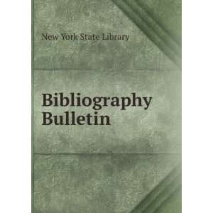  Bibliography Bulletin . New York State Library Books