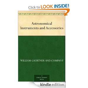 Astronomical Instruments and Accessories William Gaertner and Company 