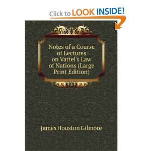  Notes of a Course of Lectures on Vattels Law of Nations 