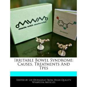  Irritable Bowel Syndrome Causes, Treatments And Tpes 