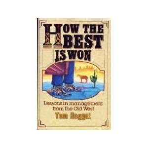  How the Best Is Won By Tom Haggai (Hardcover) **SHIPS SAME 