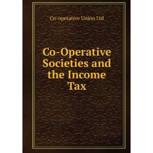 Co Operative Societies and the Income Tax Co operative 