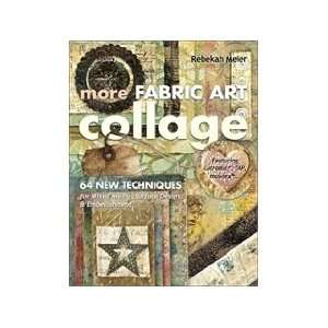  C&T Publishing More Fabric Art Collage Book