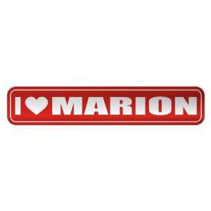   I LOVE MARION  STREET SIGN NAME