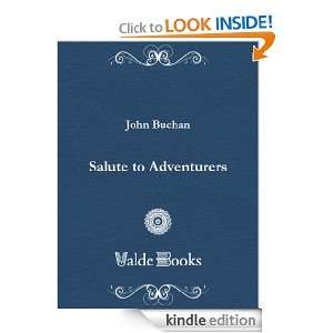 Salute to Adventurers John Buchan  Kindle Store