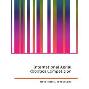  International Aerial Robotics Competition Ronald Cohn 