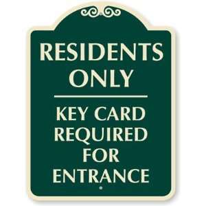  Residents Only, Key Card Required For Entrance Designer 