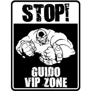  New  Stop    Guido Vip Zone  Parking Sign Name