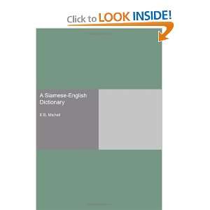  A Siamese English Dictionary (9781406963830) E.B. Michell Books