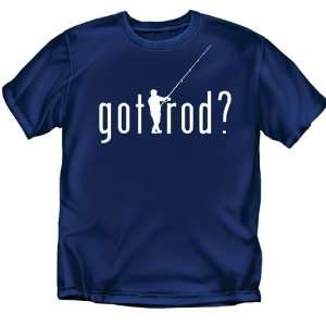  Got Rod   Fishing T Shirt