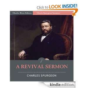 Classic Spurgeon Sermons A Revival Sermon (Illustrated) Charles 