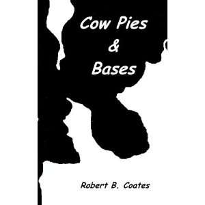 Cow Pies & Bases [Paperback]