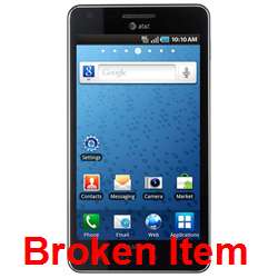 Samsung SGH i997 Infuse 4G BROKEN (AT&T)   FOR PARTS 0635753489521 