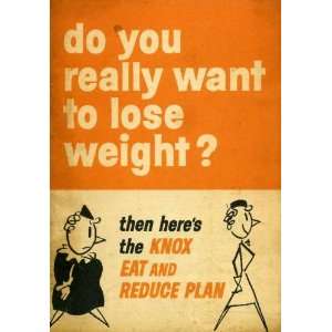  Weight?then heres the Knox Eat and Reduce Plan Knox, Don Herold