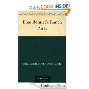 Blue Bonnets Ranch Party Edyth Ellerbeck Read, Caroline Elliott 