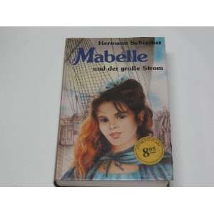  Mabelle und der grosse Strom Ein Roman aus Louisiana 