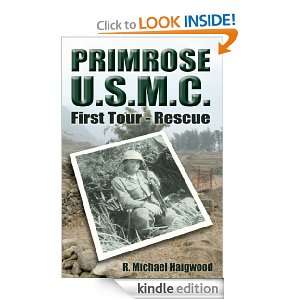 PRIMROSE U.S.M.C.First Tour   Rescue R. Michael Haigwood  