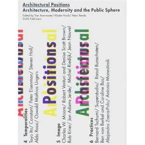  Architectural Positions Architecture, Modernity And The 