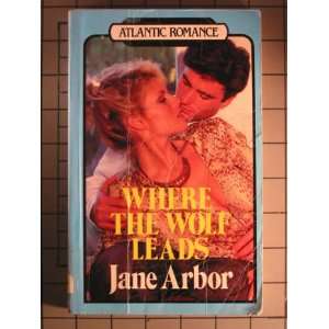  Where the Wolf Leads (9781555047245) Jane Arbor Books