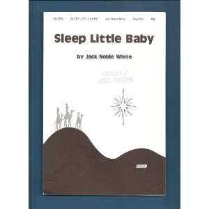  SLEEP LITTLE BABY, TWO PART Jack Noble White Books